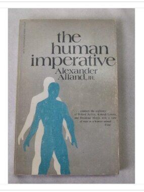 The Human Imperative Alexander Alland, Jr. 1972 3rd Printing Paperback Book